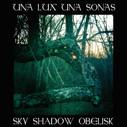 Sky Shadow Obelisk : Una Lux Una Sonas